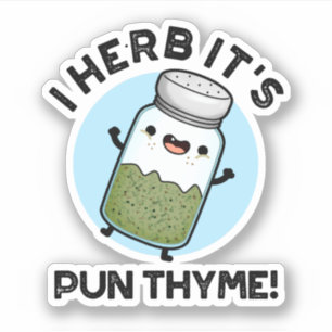 I Herb It's Pun Thyme Funny Food Herb Pun 