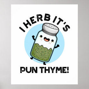 I Herb It's Pun Thyme Funny Food Herb Pun  Poster