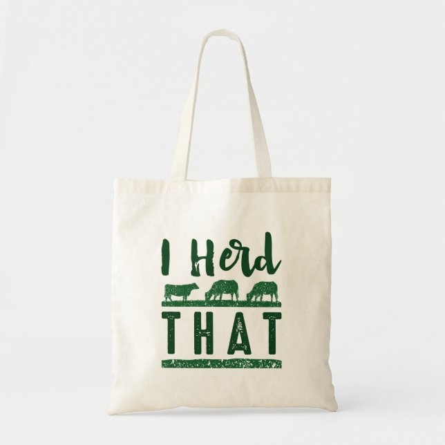 I Herd That Tote Bag (Front)