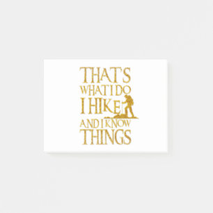 I Hike and I Know Things Funny Post-it Notes
