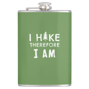 I Hike Therefore I Am Hip Flask