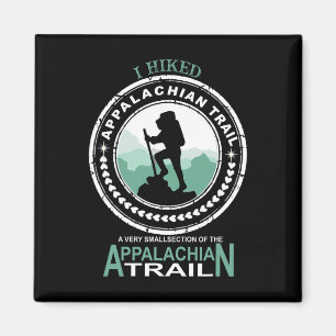 I Hiked A Small Section Of The Appalachian Trail  Magnet