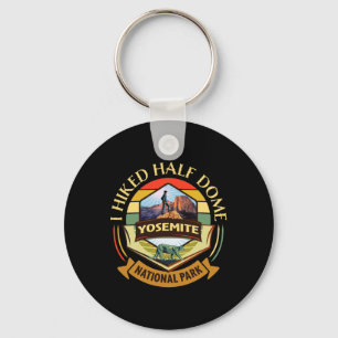 I Hiked Half Dome Yosemite National Park Keychain