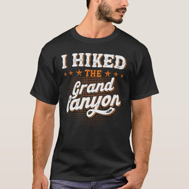 I Hiked The Grand Canyon T-Shirt (Front)