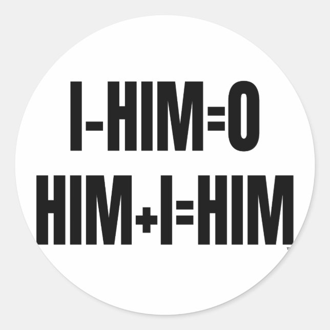 I - HIM = 0 Sticker (Front)