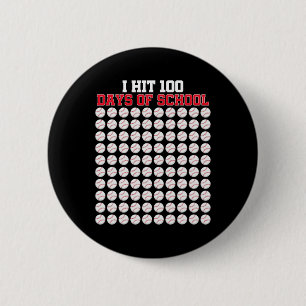 I Hit 100 Days Of School Bysebyll Byt 100th Day Of 2 Inch Round Button
