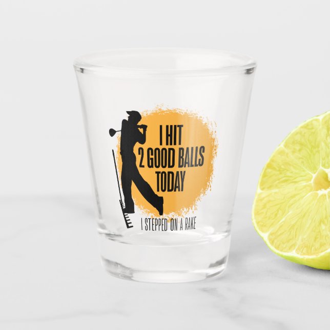 I Hit 2 Good Balls Today - funny golf Shot Glass (Front)