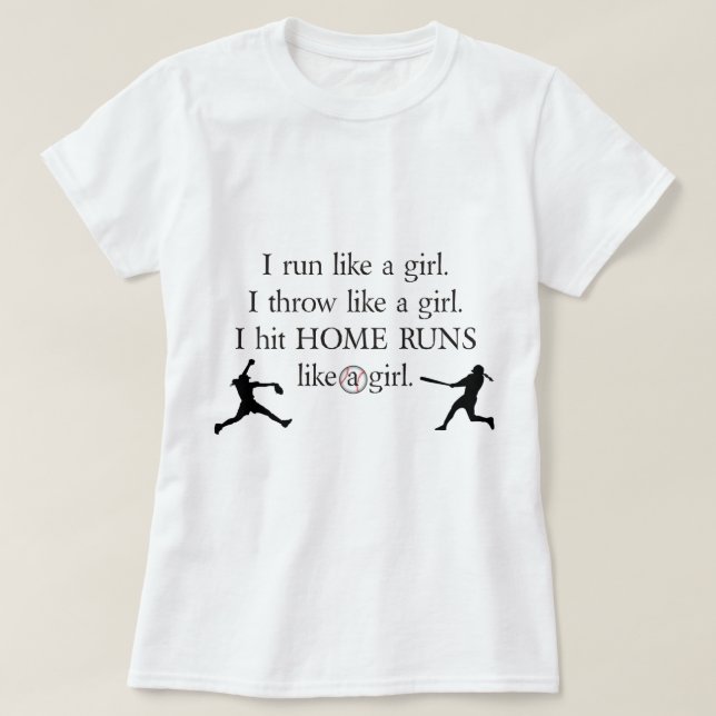 I Hit Home Runs Like a Girl T-Shirt (Design Front)