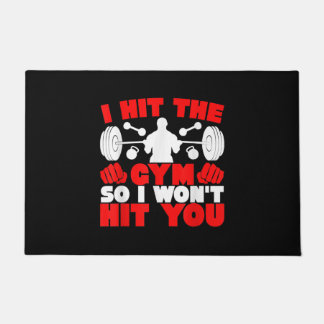 I Hit The Gym So I Wont Hit You Fitness T-Shirt Doormat