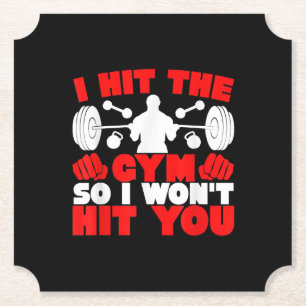 I Hit The Gym So I Wont Hit You Fitness T-Shirt Paper Coaster