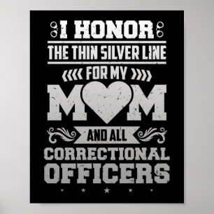 I Honour The Thin Silver Line Corrections Officer Poster