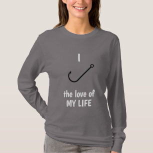 I HOOK THE LOVE OF MY LIFE-BASIC LONG SLEEVE T-Shirt
