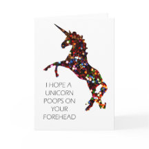 I Hope a Unicorn Poops on Your Forehead card