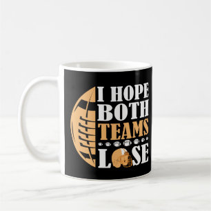 I Hope Both Teams Lose Coffee Mug