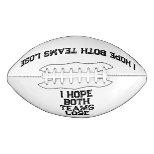I Hope Both Teams Lose - Funny American Football