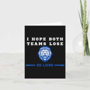 I Hope Both Teams Lose Go Lion Men And Women 1 Card
