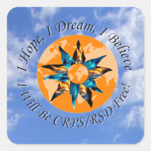 I Hope I Dream I Believe I will be CRPS RSD FREE  Square Sticker