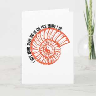 I hope karma slaps you in the face.. card