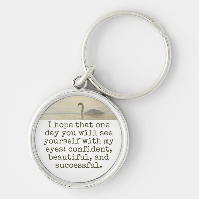 I Hope That One Day - Beauty Quote  Keychain (Front)