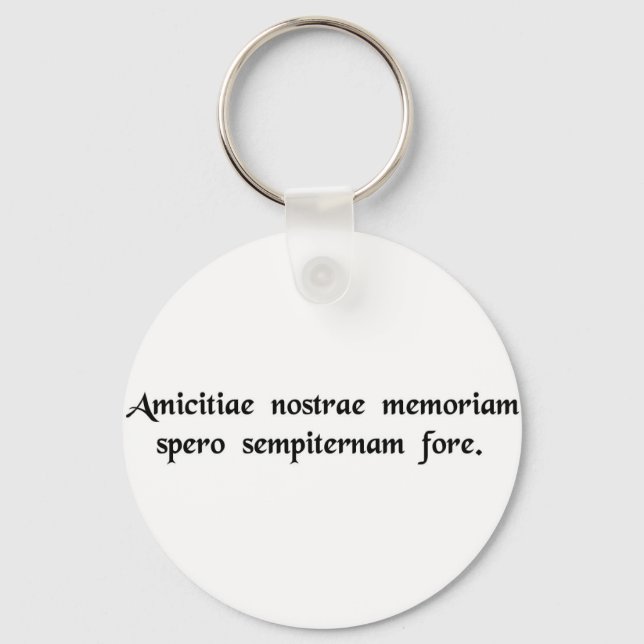I hope that the memory of our friendship will..... keychain (Front)