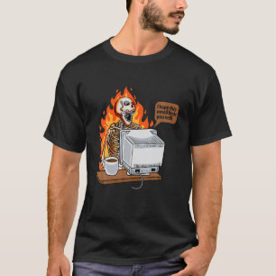 I Hope This Email Finds You Well Halloween Work Co T-Shirt