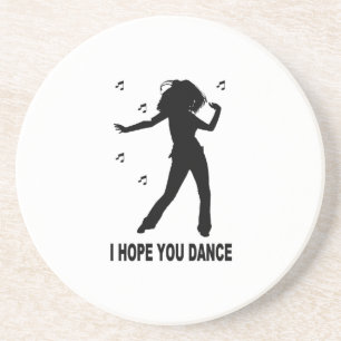 I Hope You Dance Coaster