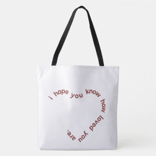 "I Hope You Know How Loved You Are Heart White Tot Tote Bag