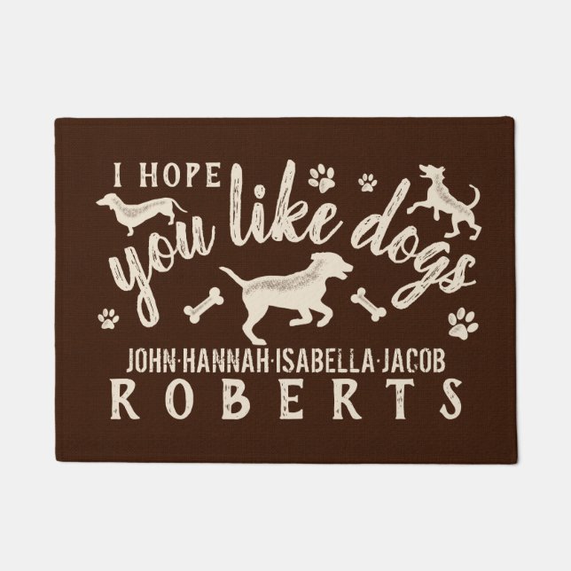 I Hope You Like Dogs Funny Personalized Dog Lover Doormat (Front)