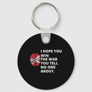 I Hope You Win The War You Tell About - Black, X-s Keychain