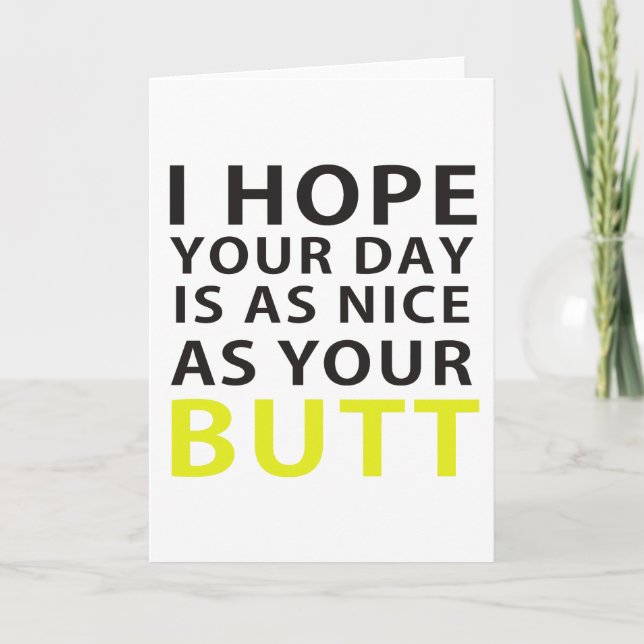 I Hope Your Day Is As Nice As Your Butt Thank You Card (Front)
