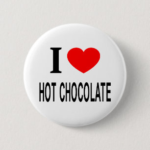 I ❤️ HOT CHOCOLATE I LOVE HOT CHOCOLATE I HEART HO 2 INCH ROUND BUTTON