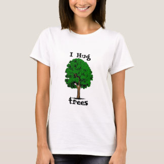 I hug trees T-Shirt