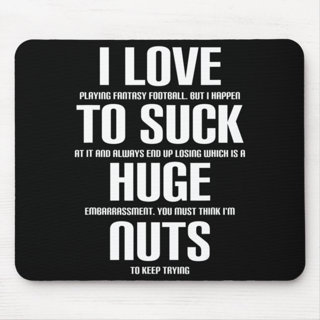 I Huge Nuts Fun Fantasy Football Loser  Mouse Pad (Front)