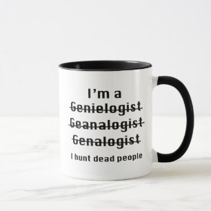 I Hunt Dead People Mug
