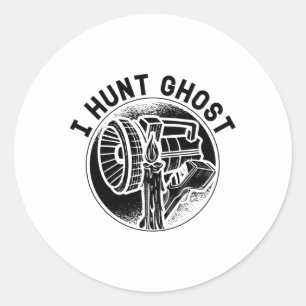 I Hunt Ghost Paranormal Ghost Hunting Ghost Hunter Classic Round Sticker