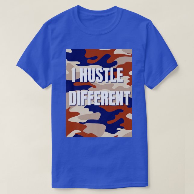 I Hustle Different - Orange Camo - Motivation for  T-Shirt (Design Front)