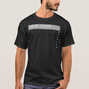 I$I$ CODE T-Shirt