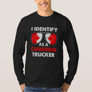 I identify as a Canadian trucker Freedom Convoy 20 T-Shirt