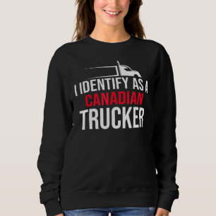 I Identify As A Canadian Trucker Support 2022 2 Sweatshirt
