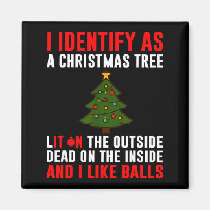 I Identify As A Christmas Tree Lit On Outside Dead Magnet