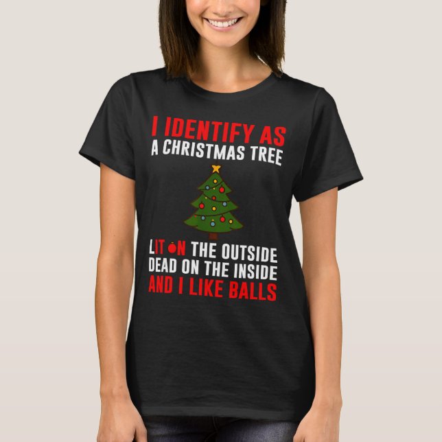 I Identify As A Christmas Tree Lit On Outside Dead T-Shirt (Front)