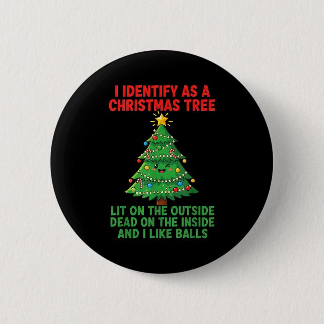 I Identify As A Christmas Tree Lit On The Outside  2 Inch Round Button (Front)