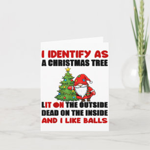 I Identify As A Christmas Tree Lit On The Outside Card