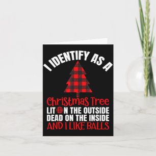I Identify As A Christmas Tree Lit On The Outside Card