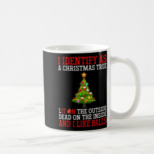 I Identify As A Christmas Tree Lit On The Outside Coffee Mug