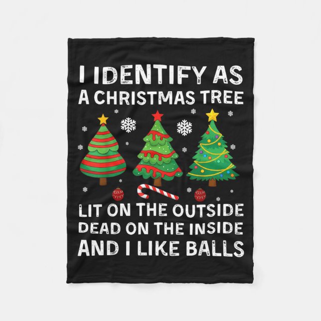 I Identify As A Christmas Tree Lit On The Outside  Fleece Blanket (Front)