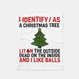I Identify As A Christmas Tree Lit On The Outside  Fleece Blanket