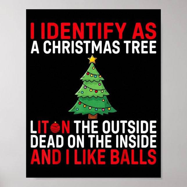 I Identify As A Christmas Tree Lit On The Outside  Poster (Front)