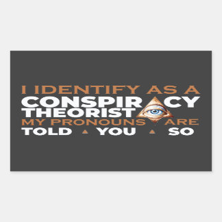 I Identify as a Conspiracy Theorist Pronouns Sticker