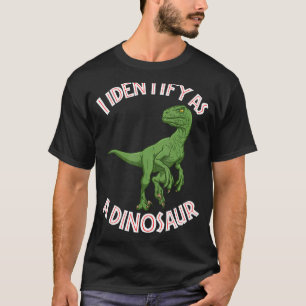 I Identify As A Dinosaur Velociraptor Jurassic Id T-Shirt